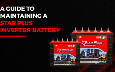 A Guide to Maintaining a Star Plus Inverter Battery