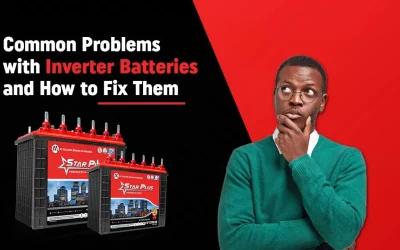 Common Problems with Inverter Batteries and How to Fix Them