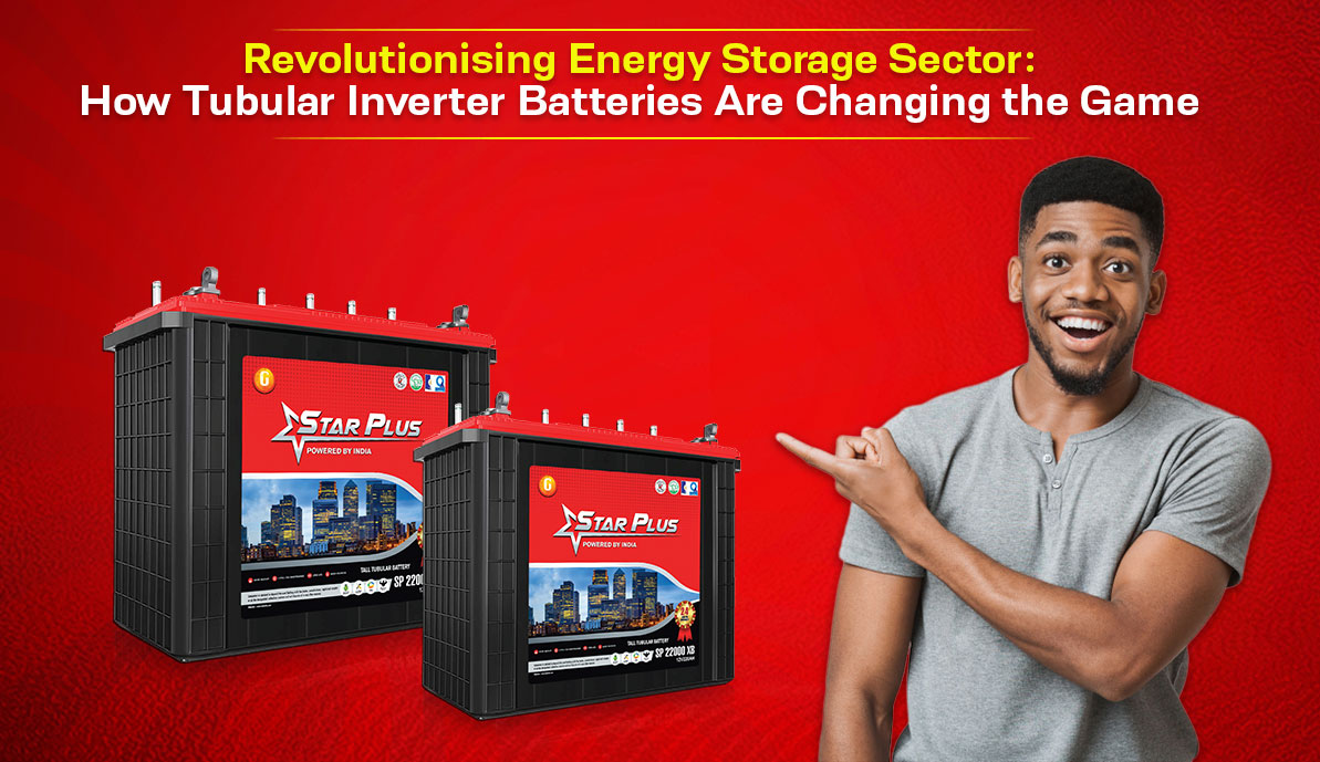 Revolutionising Energy Storage Sector: How Tubular Inverter Batteries Are Changing the Game