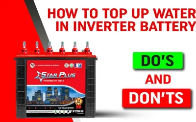 How to Top Up Water in Inverter Battery: Dos and Don’ts