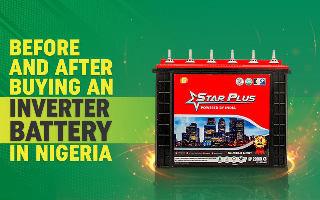 Before and After Buying an Inverter Battery in Nigeria