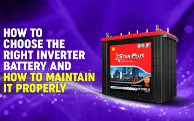 How to Choose the Right Inverter Battery and How to Maintain It Properly