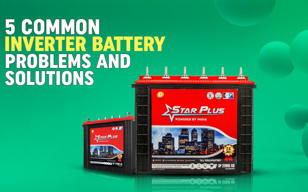 5 Common Inverter Battery Problems and Solutions