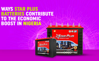 Ways Star Plus Batteries Contribute to the Economic Boost in Nigeria