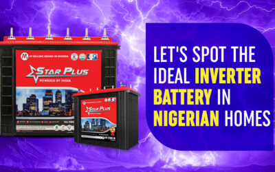 Let’s Spot The Ideal Inverter Battery In Nigerian Homes