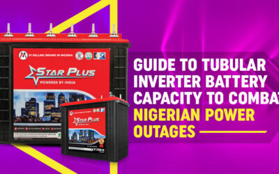 Guide To Tubular Inverter Battery Capacity to Combat Nigerian Power Outages