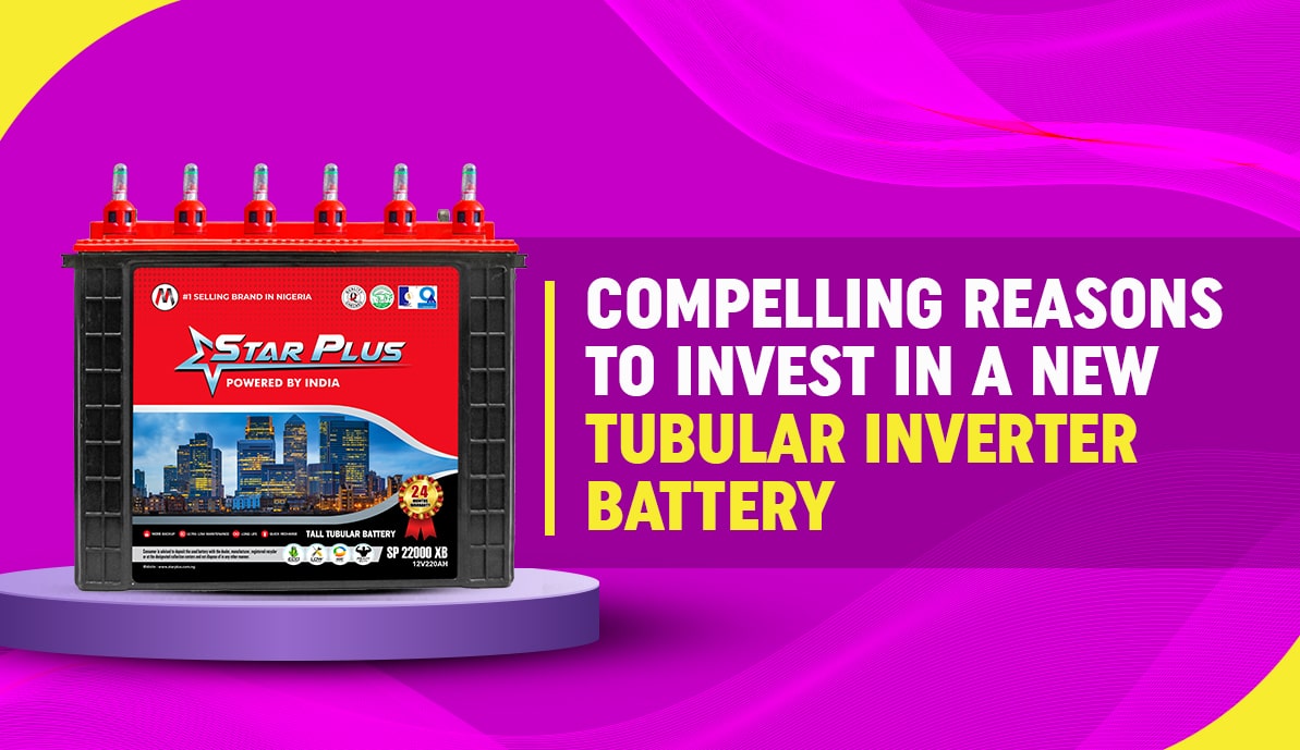 Compelling Reasons To Invest in a New Tubular Inverter Battery