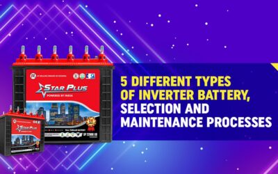 5 Different Types of Inverter Battery, Selection, and Maintenance Processes