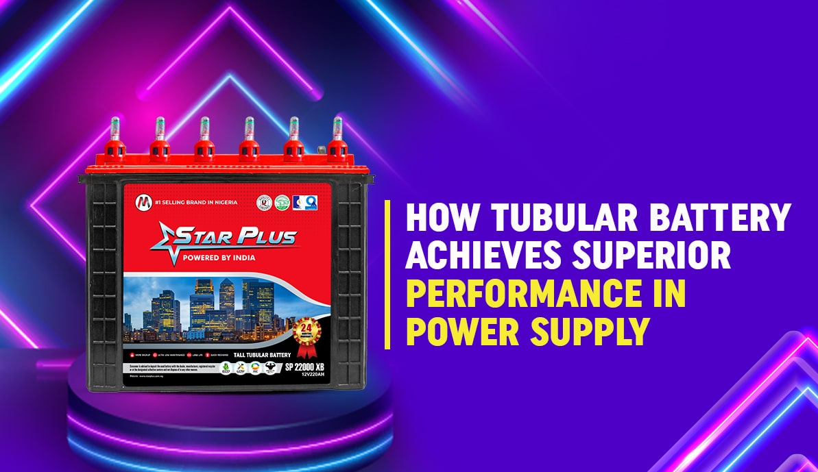 How Tubular Battery Achieves Superior Performance in Power Supply