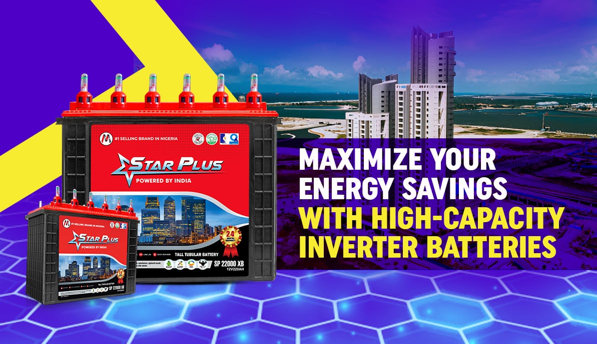 Maximize Your Energy Savings with High-Capacity Inverter Batteries