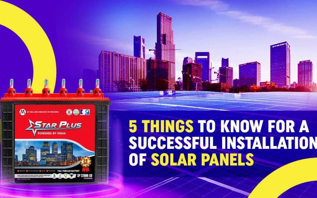 5 Things To Know For a Successful Installation of Solar Panels