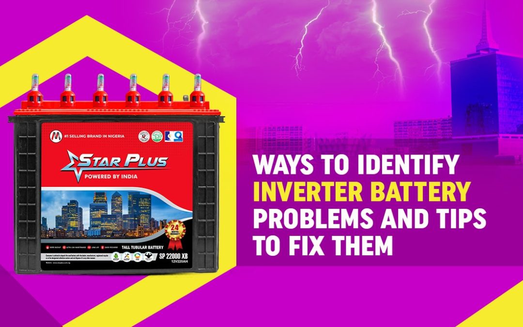 Ways to Identify Inverter Battery Problems and Tips to Fix Them