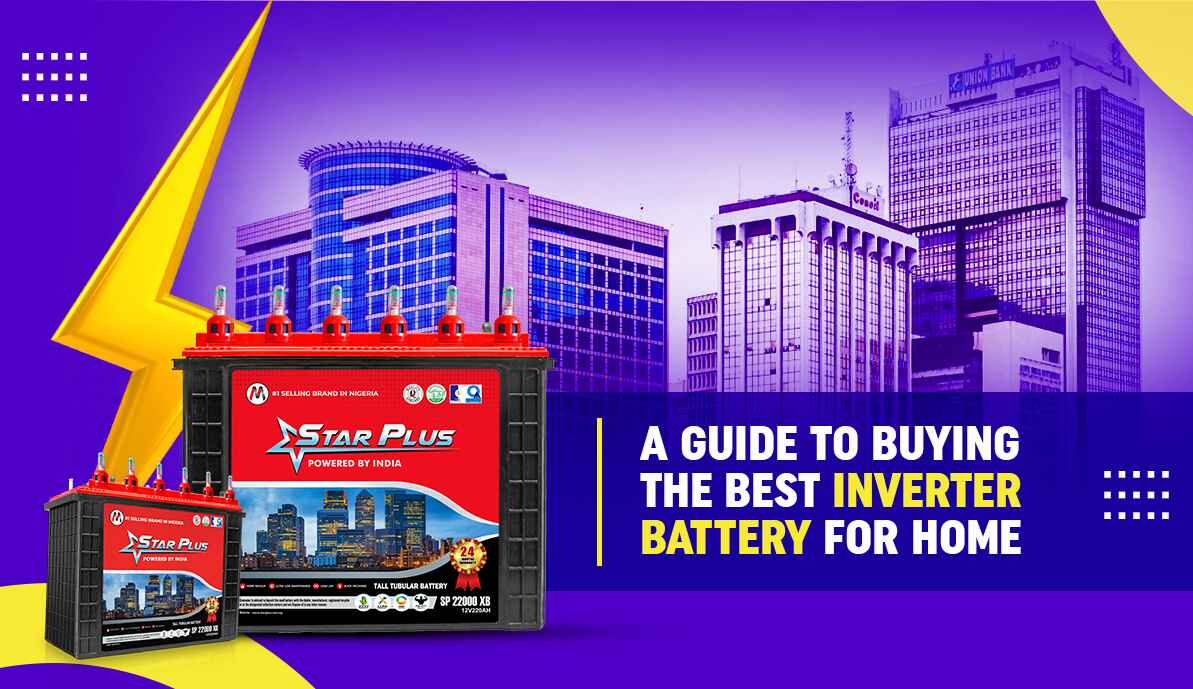 A Guide To Buying the Best Inverter Battery for Home