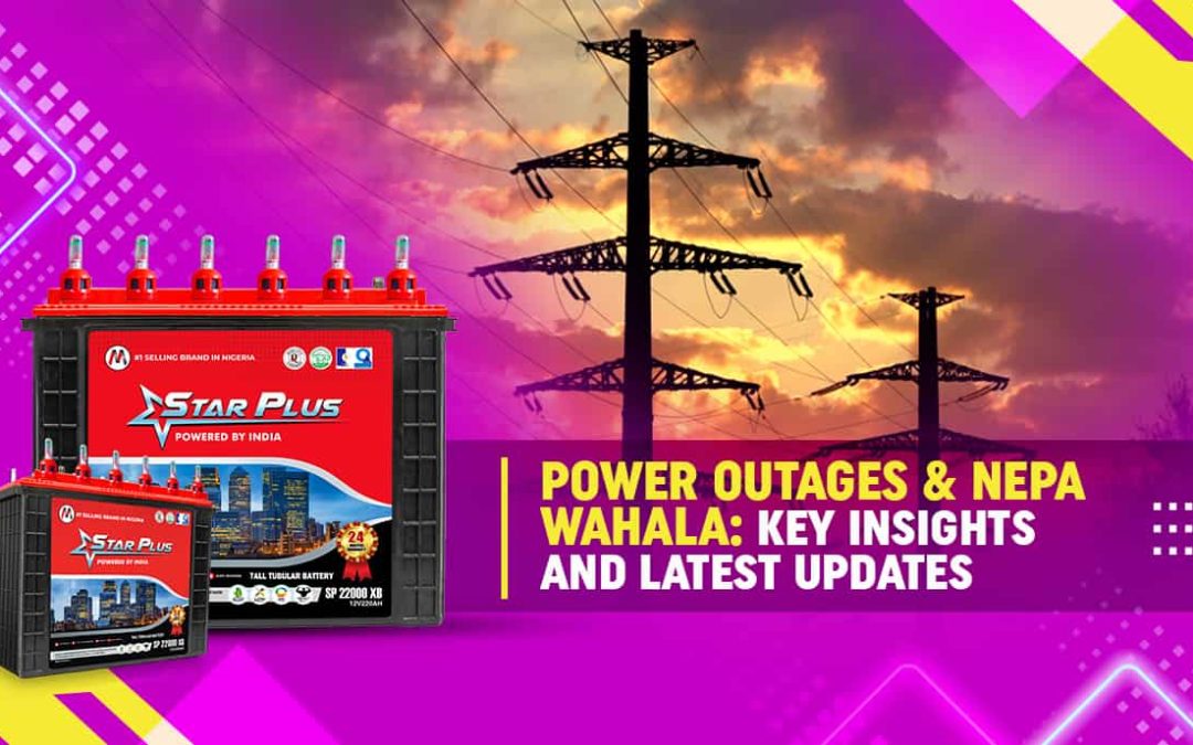 Power Outages & NEPA Wahala: Key Insights and Latest Updates