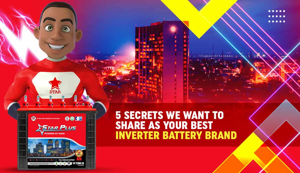 5 Secrets We Want to Share As Your Best Inverter Battery Brand