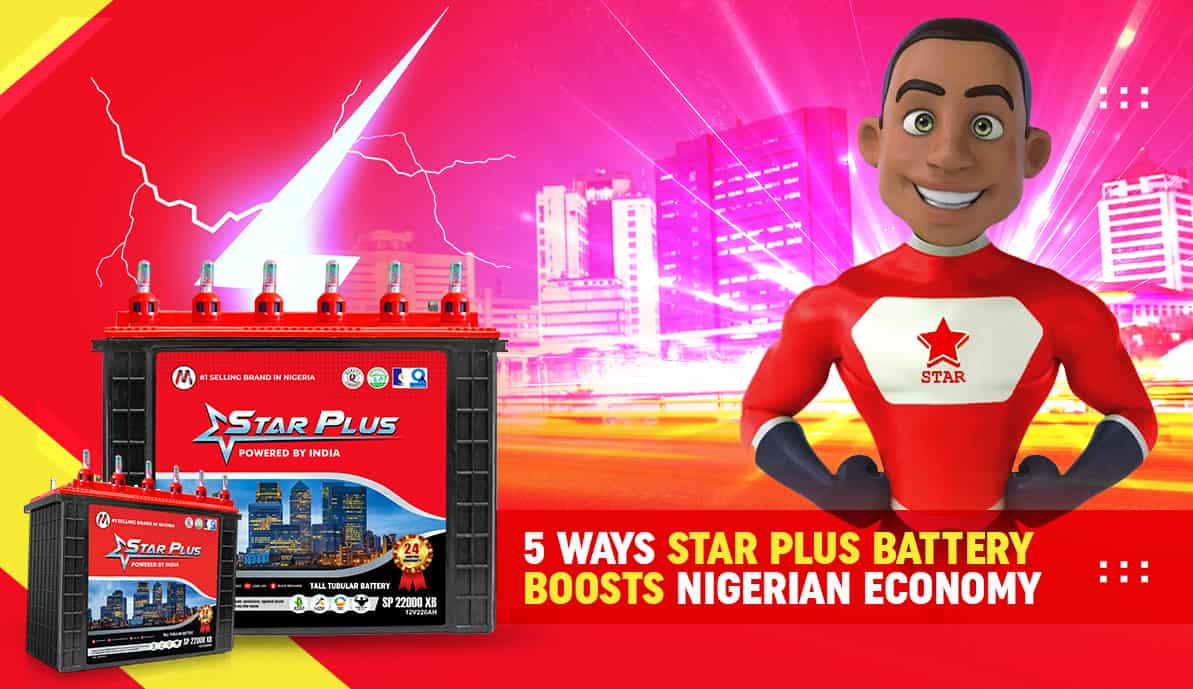 5 Ways Star Plus Battery Boosts Nigerian Economy