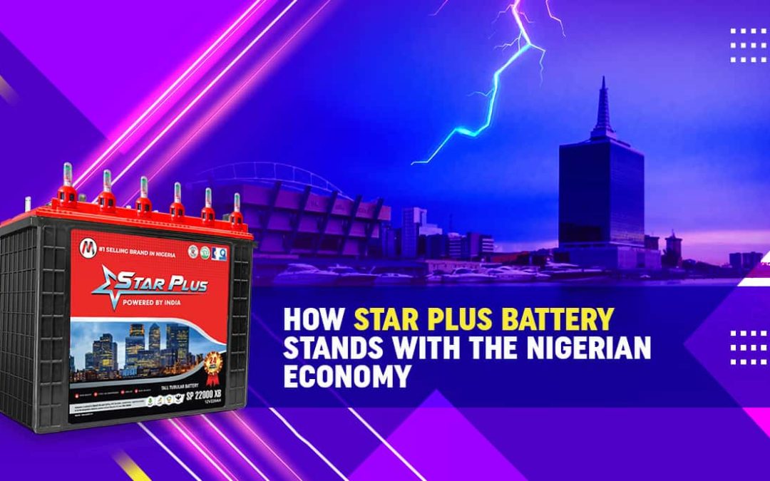 How Star Plus Battery Stands With the Nigerian Economy