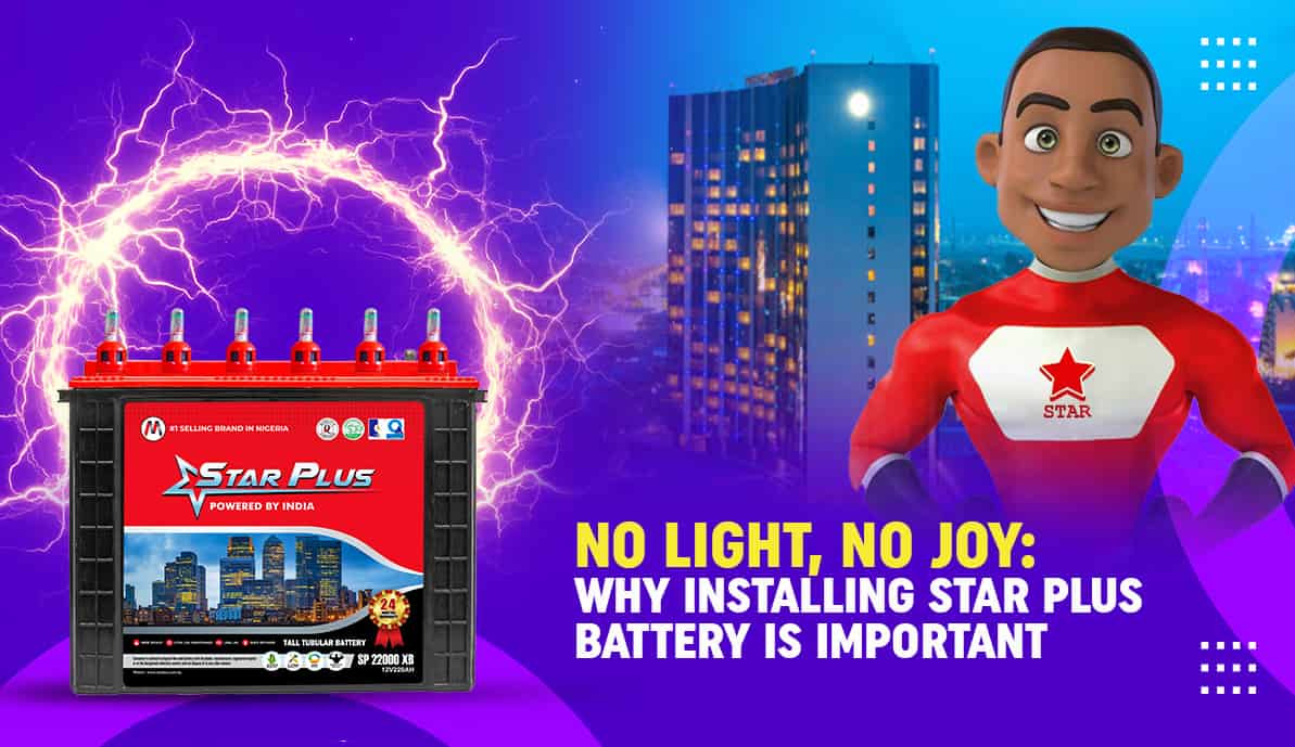 Why Installing Star Plus Battery is Important