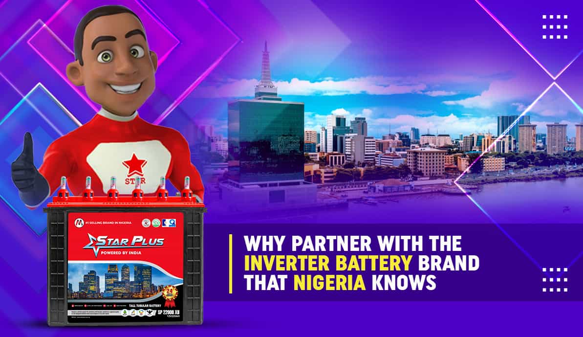 Why Partner With The Inverter Battery Brand That Nigeria Knows