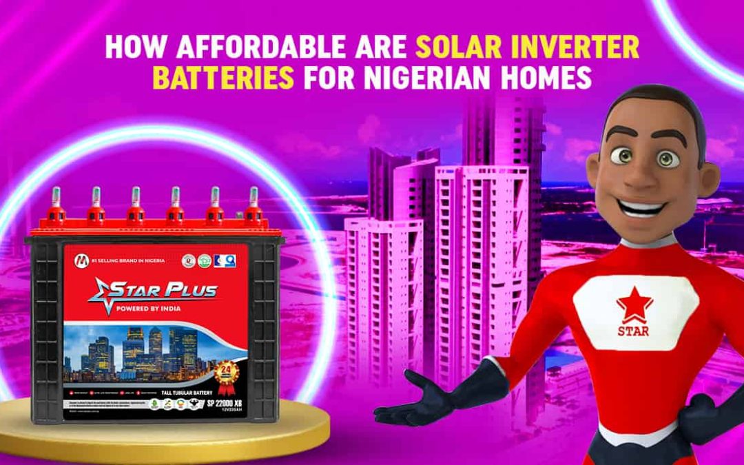 How Affordable Are Solar Inverter Batteries for Nigerian Homes