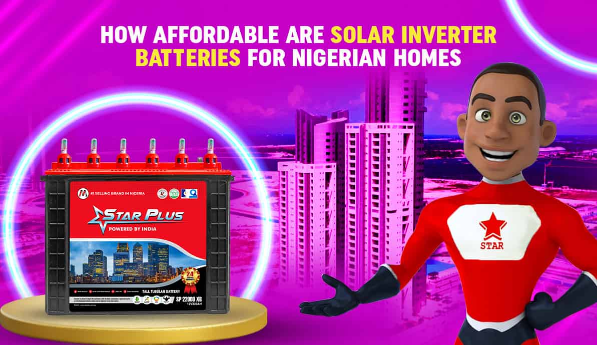How Affordable Are Solar Inverter Batteries for Nigerian Homes