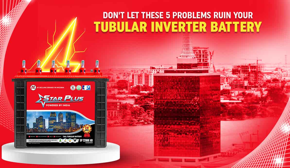 Top 5 Problems That Damage Your Tubular Inverter Battery