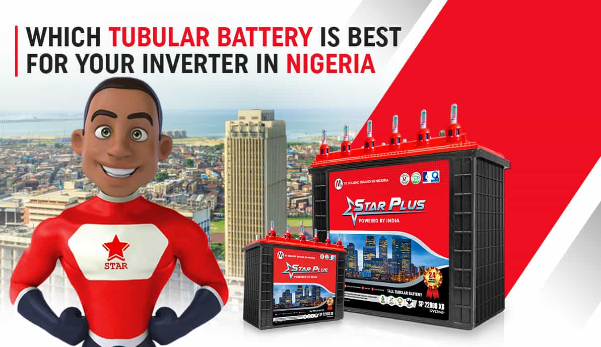Which Tubular Battery is Best for Your Inverter in Nigeria