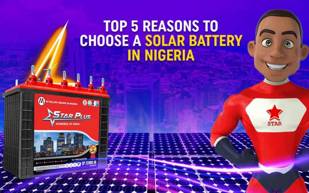 Top 5 Reasons to Choose a Solar Battery in Nigeria