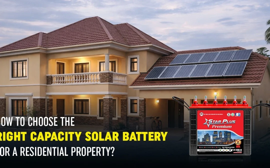 How to choose the right capacity solar battery for a residential property?