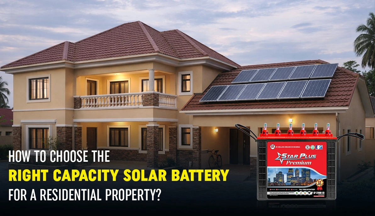 How to choose the right capacity solar battery for a residential property?